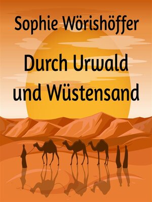 cover image of Durch Urwald und Wüstensand